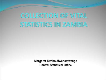 COLLECTION OF VITAL STATISTICS IN ZAMBIA