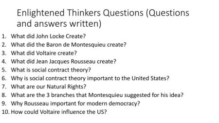 Enlightened Thinkers Questions (Questions and answers written)