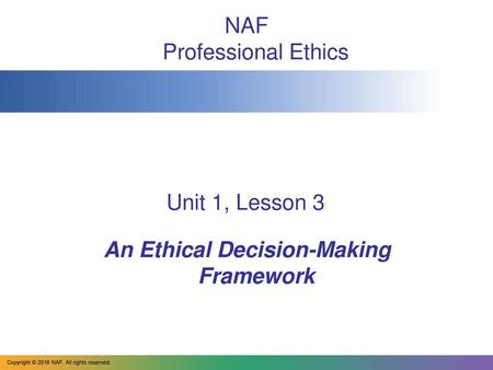 An Ethical Decision-Making Framework