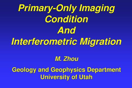 Primary-Only Imaging Condition And Interferometric Migration