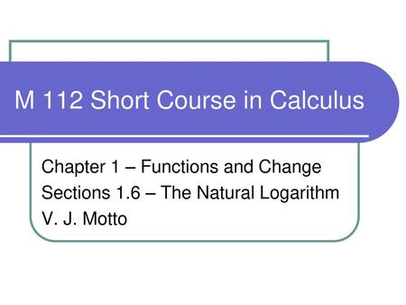 M 112 Short Course in Calculus