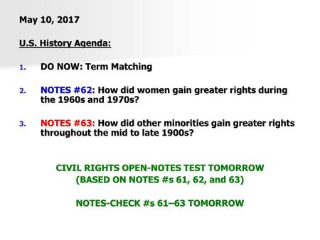 CIVIL RIGHTS OPEN-NOTES TEST TOMORROW NOTES-CHECK #s 61–63 TOMORROW