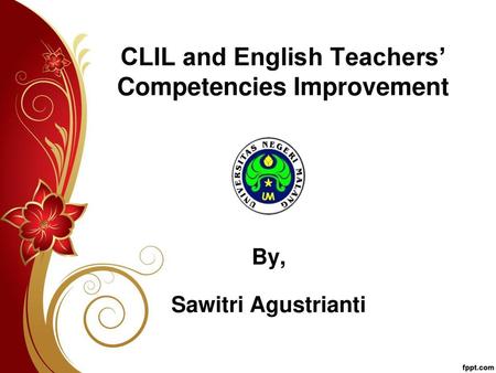 CLIL and English Teachers’ Competencies Improvement