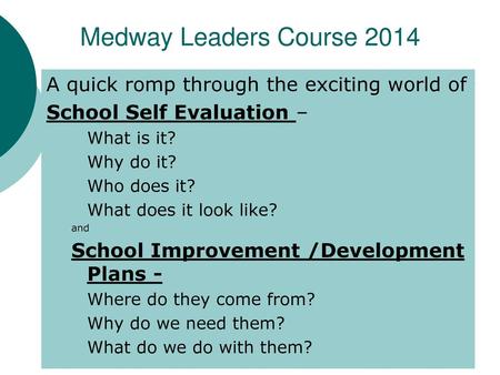 Medway Leaders Course 2014 A quick romp through the exciting world of