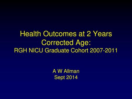 Health Outcomes at 2 Years Corrected Age: RGH NICU Graduate Cohort