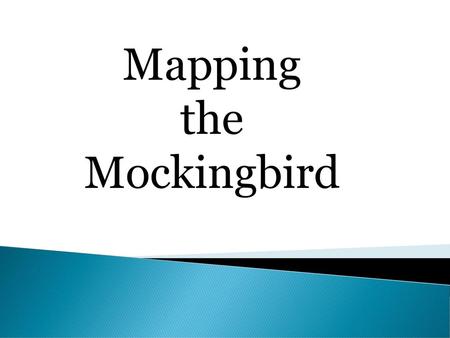 Mapping the Mockingbird.