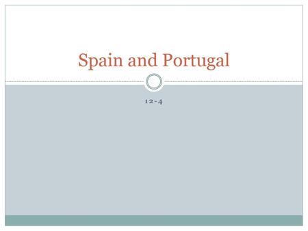 Spain and Portugal 12-4.