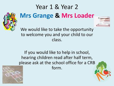 Year 1 & Year 2 Mrs Grange & Mrs Loader