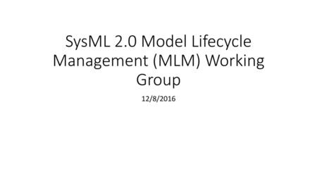 SysML 2.0 Model Lifecycle Management (MLM) Working Group