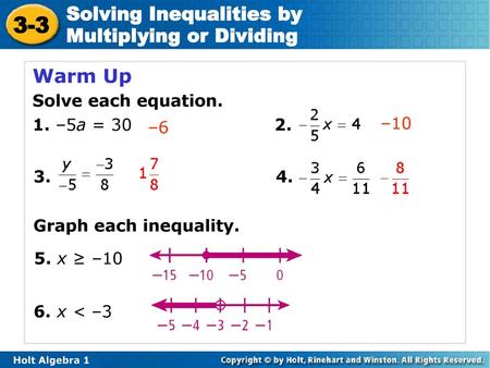 Warm Up Solve each equation. 1. –5a = –10 –