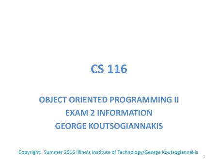 OBJECT ORIENTED PROGRAMMING II GEORGE KOUTSOGIANNAKIS