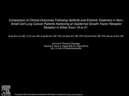 Comparison of Clinical Outcomes Following Gefitinib and Erlotinib Treatment in Non– Small-Cell Lung Cancer Patients Harboring an Epidermal Growth Factor.