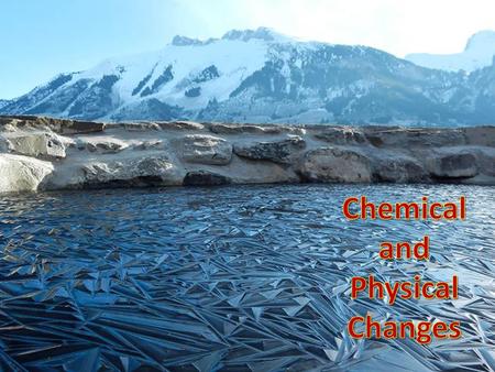 Chemical and Physical Changes