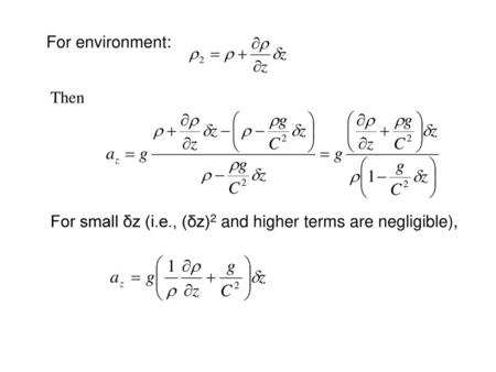 For environment: Then For small δz (i.e., (δz)2 and higher terms are negligible),