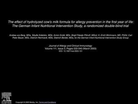 The effect of hydrolyzed cow's milk formula for allergy prevention in the first year of life: The German Infant Nutritional Intervention Study, a randomized.