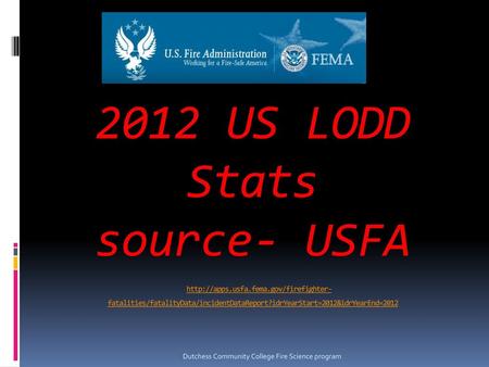 2012 US LODD Stats source- USFA  usfa. fema