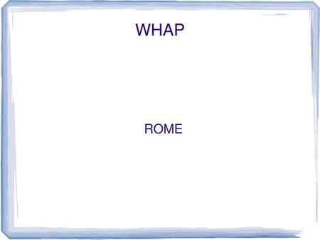 WHAP ROME.