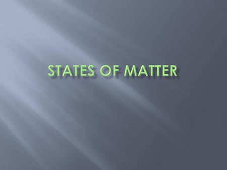 States of Matter.