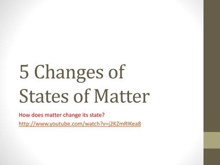 5 Changes of States of Matter