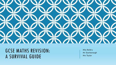 GCSE MaTHS REVISION: A SURVIVAL GUIDE