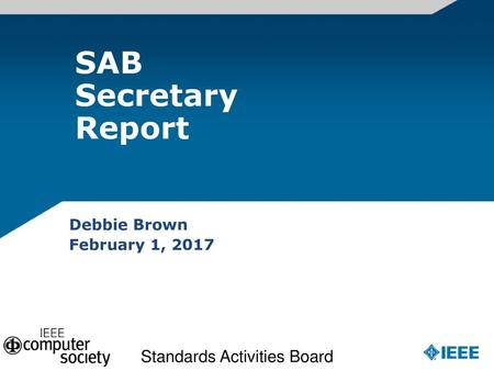 SAB Secretary Report Standards Activities Board Debbie Brown