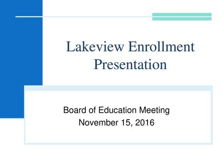 Lakeview Enrollment Presentation