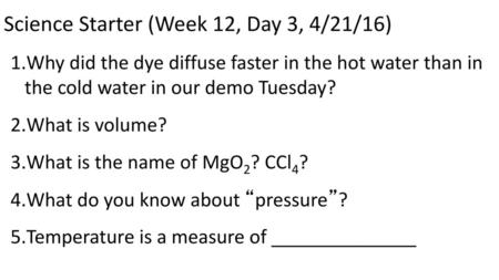 Science Starter (Week 12, Day 3, 4/21/16)