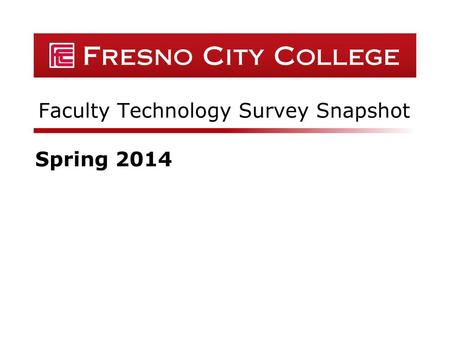 Faculty Technology Survey Snapshot