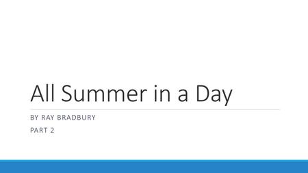 All Summer in a Day By Ray Bradbury Part 2.