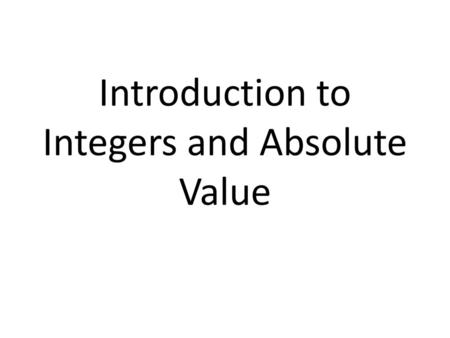 Introduction to Integers and Absolute Value