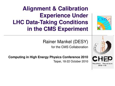 Rainer Mankel (DESY) for the CMS Collaboration