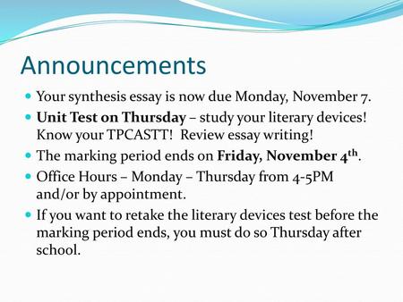 Announcements Your synthesis essay is now due Monday, November 7.