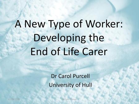 A New Type of Worker: Developing the End of Life Carer