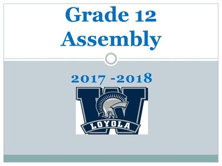 Grade 12 Assembly 2017 -2018.