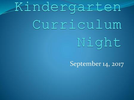 Kindergarten Curriculum Night