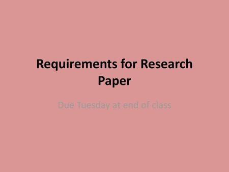 Requirements for Research Paper