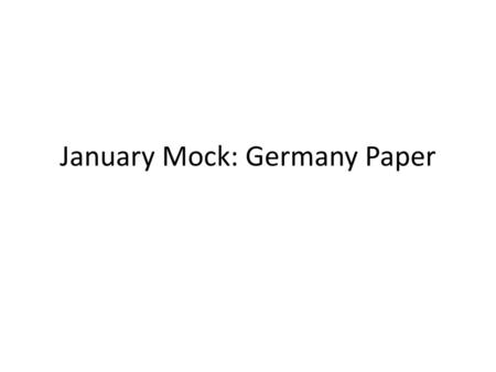 January Mock: Germany Paper