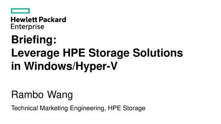 Briefing: Leverage HPE Storage Solutions in Windows/Hyper-V