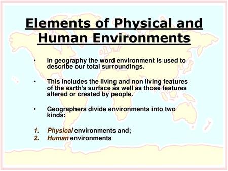 Elements of Physical and Human Environments