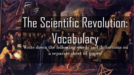 The Scientific Revolution: Vocabulary