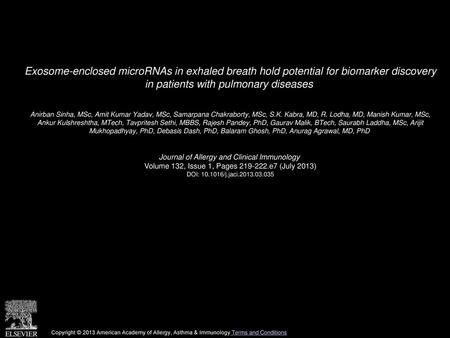 Exosome-enclosed microRNAs in exhaled breath hold potential for biomarker discovery in patients with pulmonary diseases  Anirban Sinha, MSc, Amit Kumar.