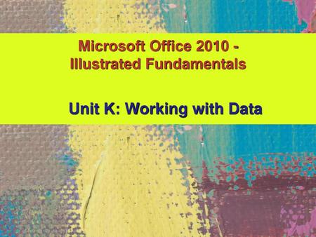 Microsoft Office Illustrated Fundamentals