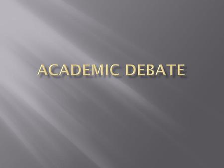 Academic debate.