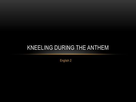 Kneeling During the Anthem