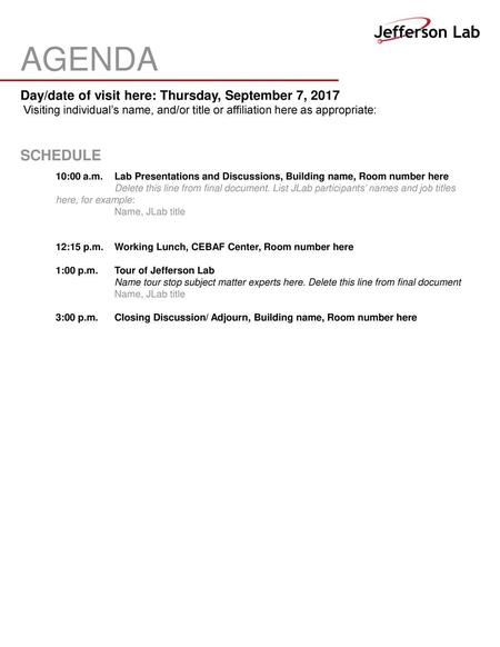 AGENDA SCHEDULE Day/date of visit here: Thursday, September 7, 2017