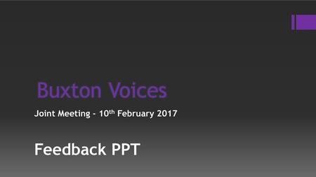 Joint Meeting - 10th February 2017 Feedback PPT