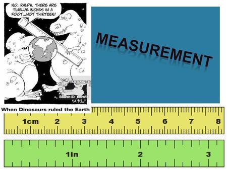 Measurement.