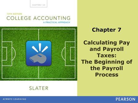 Learning Objectives Calculate Gross Pay, Employee Payroll Tax Deductions for Federal Income Tax Withholding, State Income Tax Withholding, FICA (OASDI,