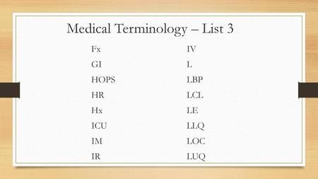 Medical Terminology – List 3