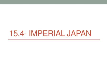 15.4- Imperial Japan.